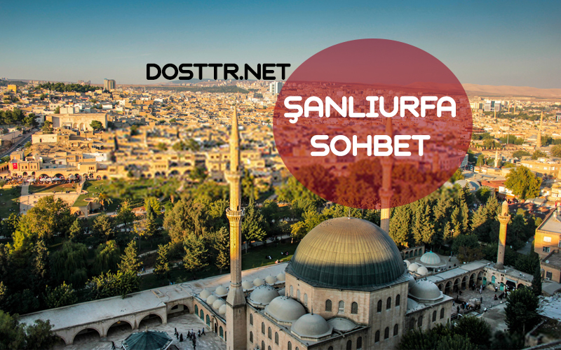 Şanlıurfa Sohbet