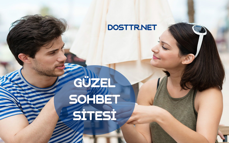 güzel sohbet sitesi